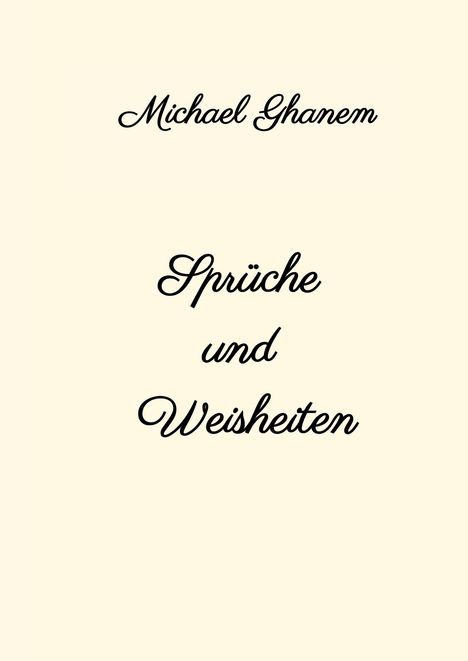 Michael Ghanem: Sprüche und Weisheiten, Buch