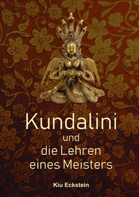Kiu Eckstein: Kundalini und die Lehren eines Meisters, Buch