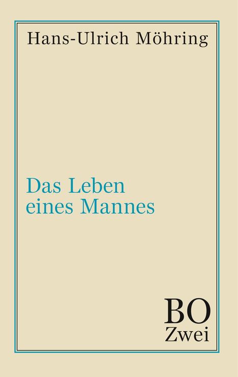 Hans-Ulrich Möhring: Das Leben eines Mannes, Buch