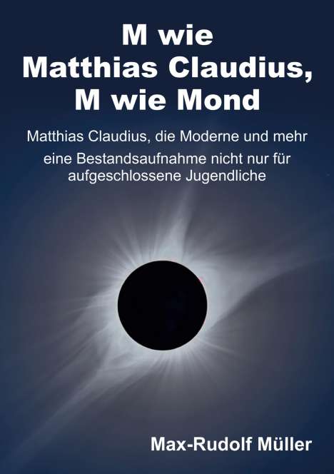 Max-Rudolf Müller: M wie Matthias Claudius, M wie Mond, Buch