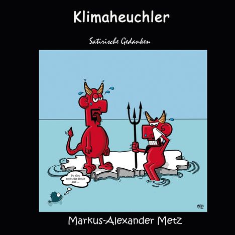 Markus-Alexander Metz: Klimaheuchler, Buch
