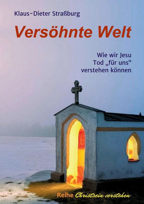 Klaus-Dieter Straßburg: Versöhnte Welt, Buch