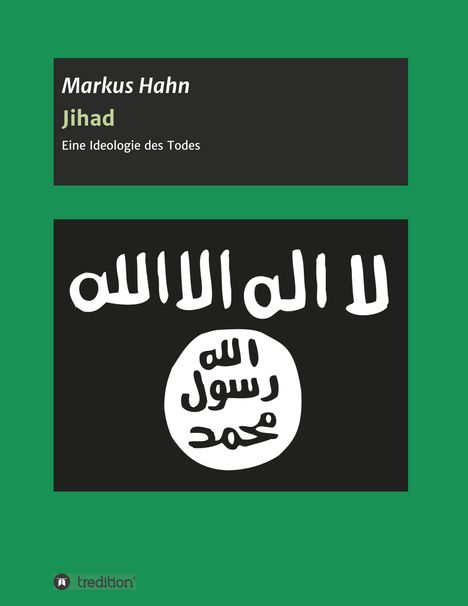 Markus Hahn: Jihad - Eine Ideologie des Todes, Buch