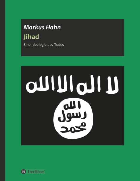 Markus Hahn: Jihad - Eine Ideologie des Todes, Buch