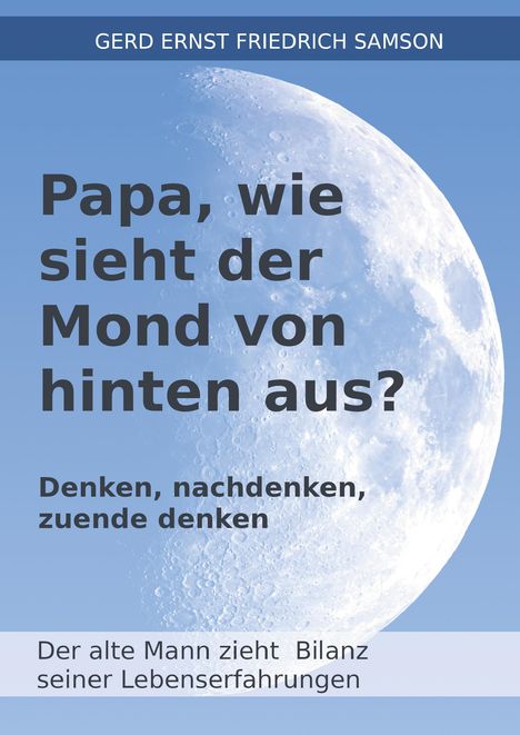 Gerd Samson: Papa, wie sieht der Mond von hinten aus?, Buch