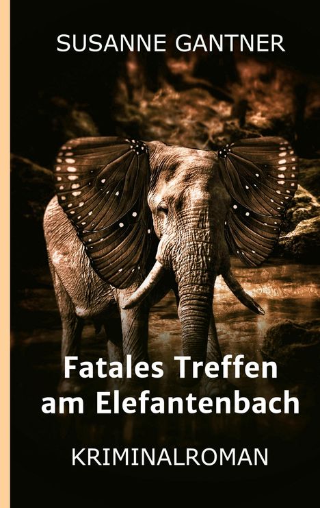Susanne Gantner: Fatales Treffen am Elefantenbach, Buch