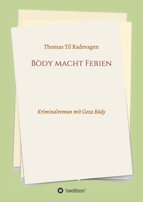 Thomas Til Radevagen: Bòdy macht Ferien, Buch