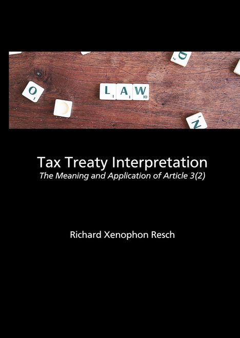 Richard Xenophon Resch: Tax Treaty Interpretation, Buch