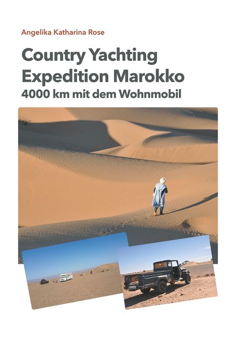 Angelika Katharina Rose: Country Yachting - Expedition Marokko, Buch