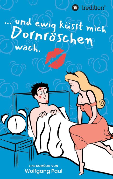 Wolfgang Paul: Und ewig küsst mich Dornröschen wach, Buch