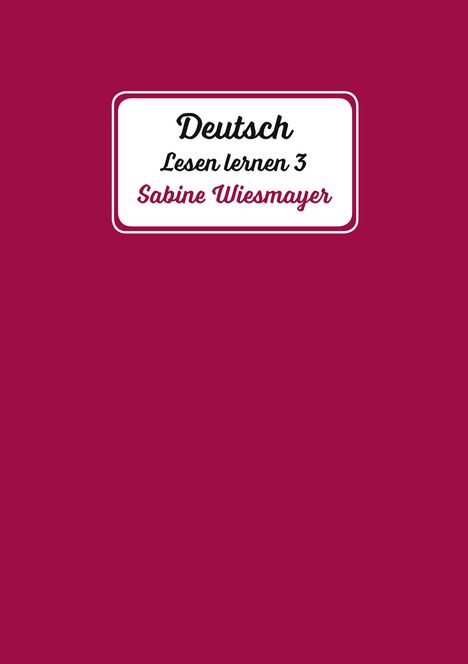 Sabine Wiesmayer: Deutsch, Lesen lernen 3, Buch