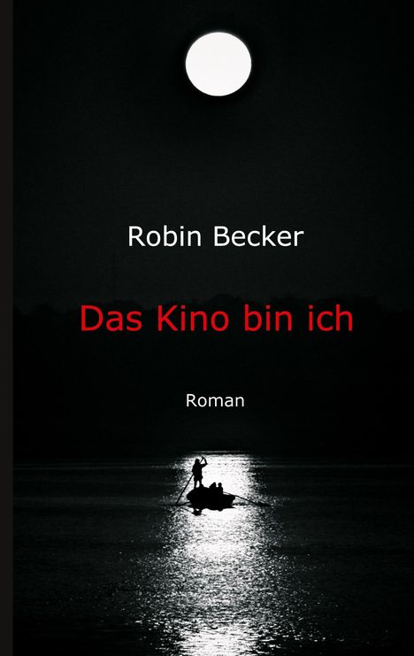 Robin Becker: Das Kino bin ich, Buch