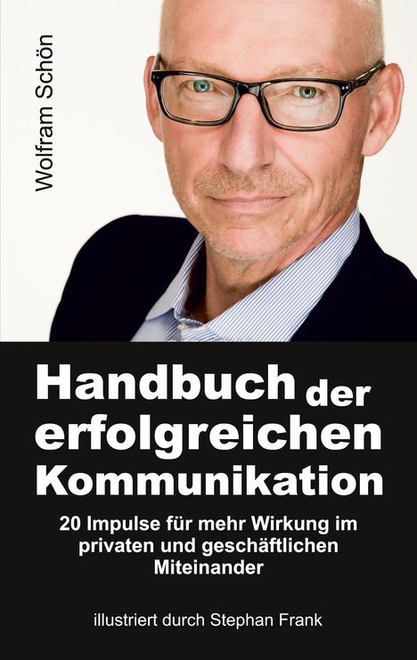 Wolfram Schön: Handbuch der erfolgreichen Kommunikation, Buch