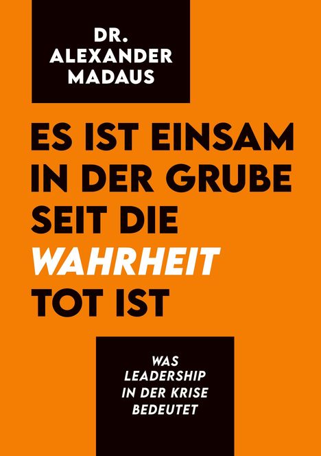 Alexander Madaus: Es ist einsam in der Grube seit die Wahrheit tot ist, Buch