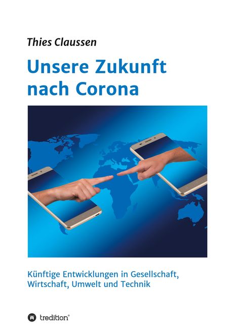 Thies Claussen: Unsere Zukunft nach Corona, Buch