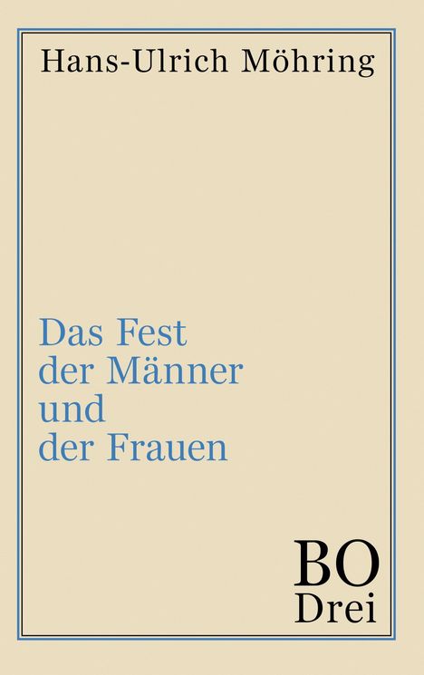 Hans-Ulrich Möhring: Das Fest der Männer und der Frauen, Buch