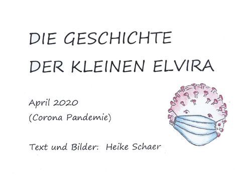 Heike Schaer: Die Geschichte Der Kleinen Elvira, Buch
