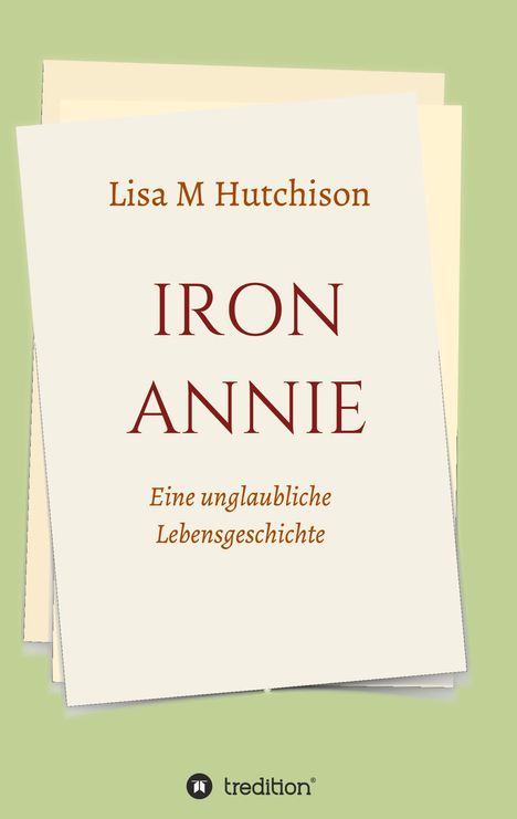 Lisa M Hutchison: Iron Annie, Buch