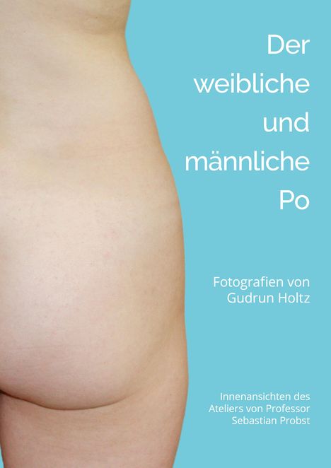Gudrun Holtz: Der männliche und weibliche Po, Buch