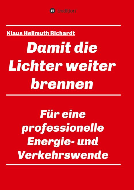 Klaus Hellmuth Richardt: Damit die Lichter weiter brennen, Buch