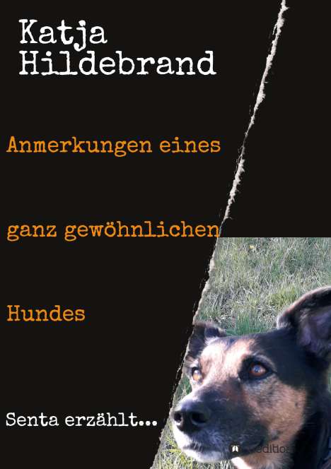 Katja Hildebrand: Anmerkungen eines ganz gewöhnlichen Hundes, Buch