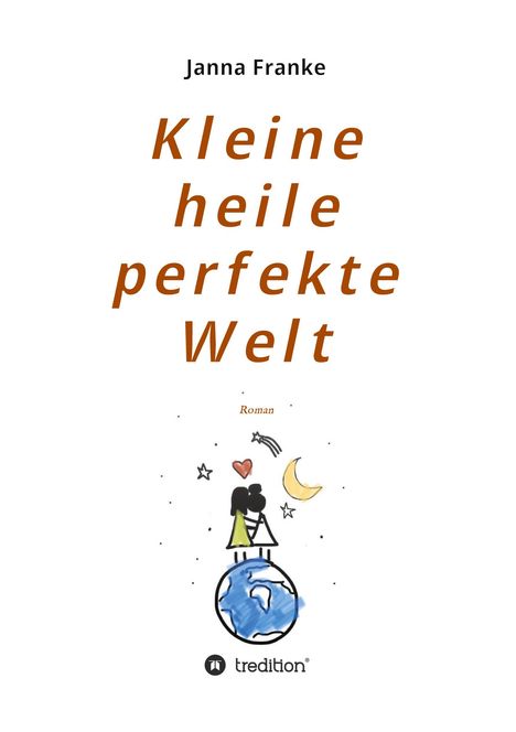 Janna Franke: Kleine heile perfekte Welt, Buch