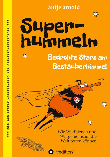 Antje Arnold: Superhummeln - Bedrohte Stars am Bestäuberhimmel, Buch