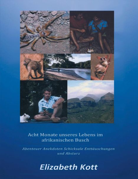 Elizabeth Kott: Acht Monate unseres Lebens im afrikanischen Busch, Buch