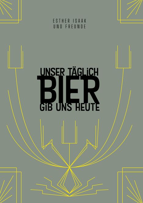 Esther Isaak: Unser täglich Bier gib uns heute, Buch