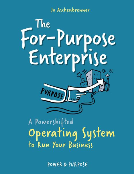Jo Aschenbrenner: The For-Purpose Enterprise, Buch