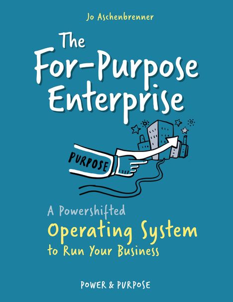 Jo Aschenbrenner: The For-Purpose Enterprise, Buch