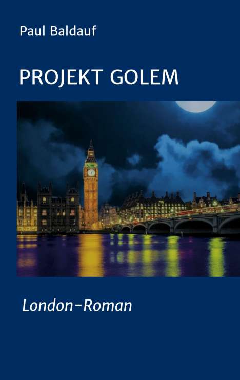 Paul Baldauf: Projekt Golem, Buch