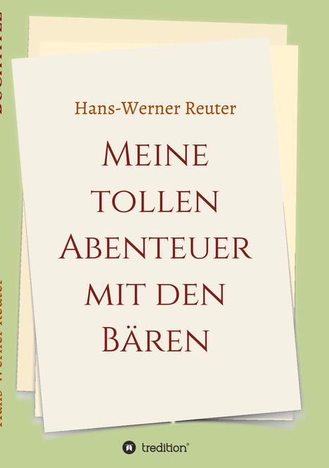 Hans-Werner Reuter: Meine tollen Abenteuer mit den BÄREN, Buch