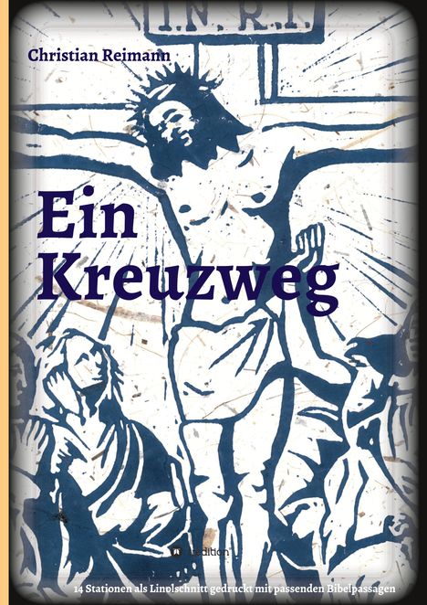 Christian Reimann: Ein Kreuzweg, Buch