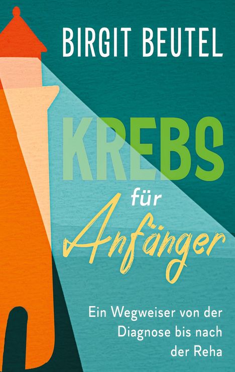 Birgit Beutel: Krebs für Anfänger, Buch