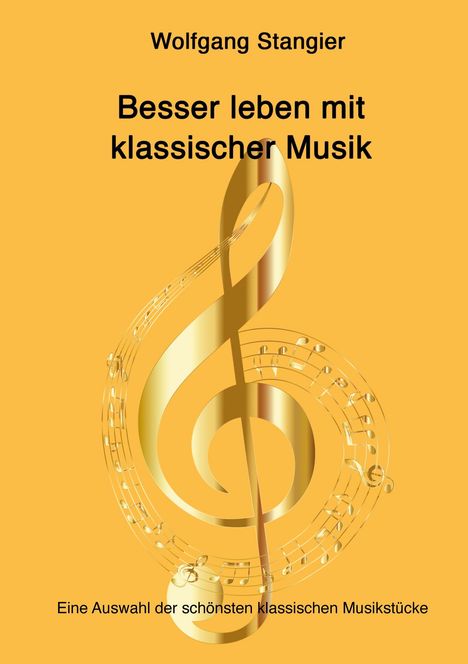 Wolfgang Stangier: Besser leben mit klassischer Musik, Buch