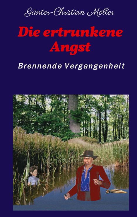 Günter-Christian Möller: Die ertrunkene Angst, Buch