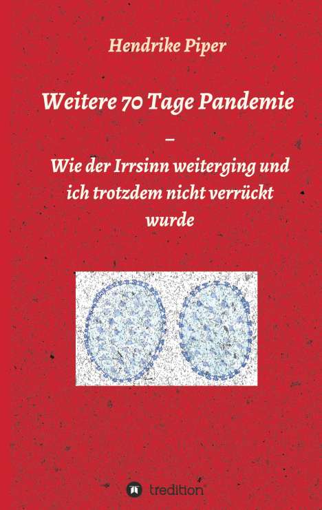Hendrike Piper: Weitere 70 Tage Pandemie, Buch