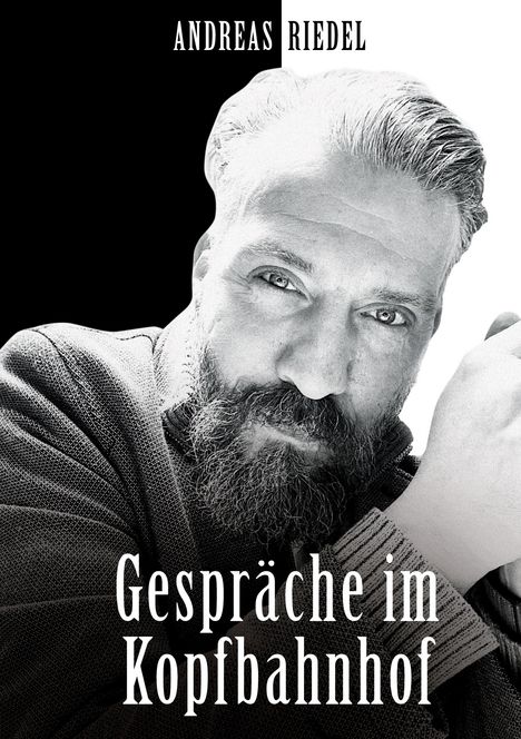 Andreas Riedel: Gespräche im Kopfbahnhof, Buch