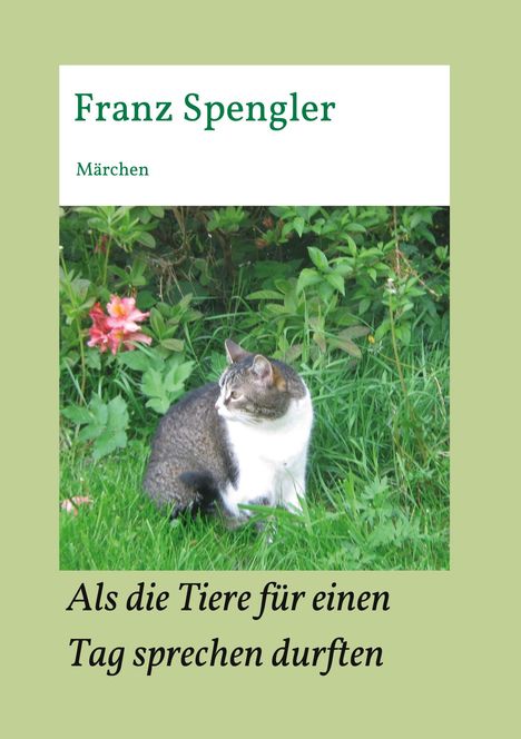 Franz Spengler: Als die Tiere für einen Tag sprechen durften, Buch