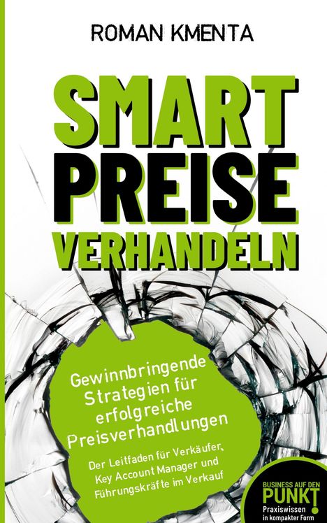 Roman Kmenta: Smart Preise verhandeln - Gewinnbringende Strategien für erfolgreiche Preisverhandlungen, Buch
