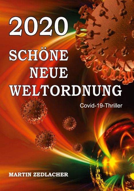 Martin Zedlacher: 2020 Schöne Neue Weltordnung, Buch