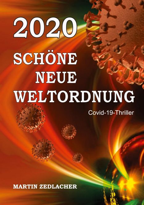 Martin Zedlacher: 2020 Schöne Neue Weltordnung, Buch