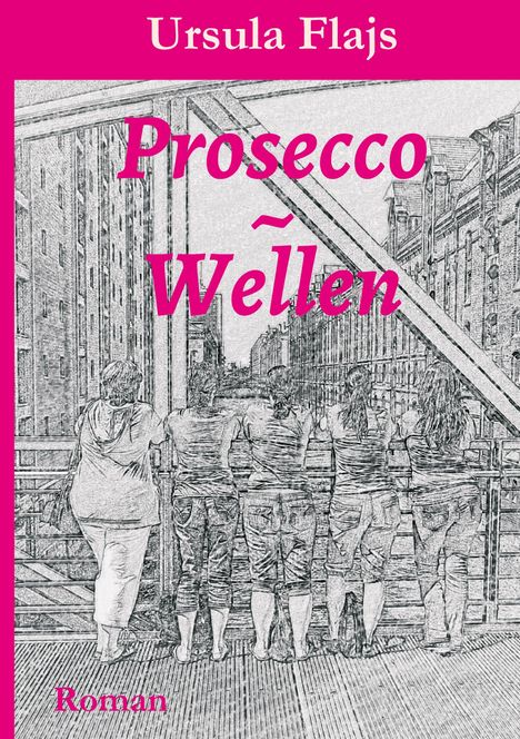 Ursula Flajs: Prosecco~Wellen, Buch