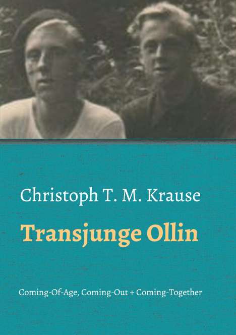 Christoph T. M. Krause: Transjunge Ollin, Buch