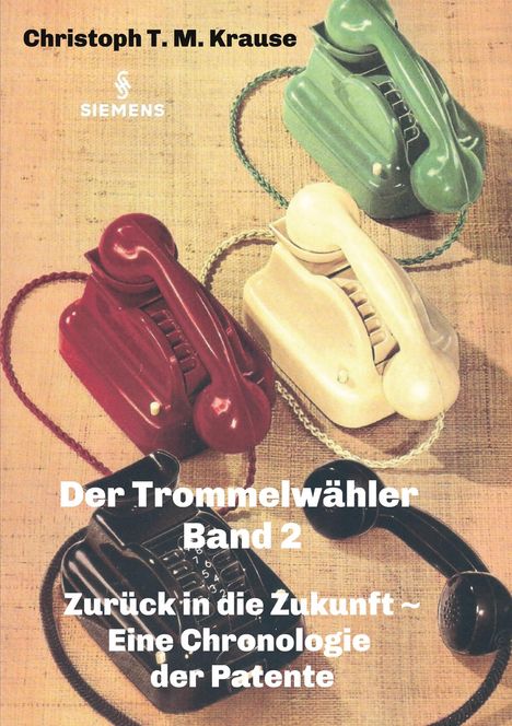 Christoph T. M. Krause: Der Trommelwähler - Band 2, Buch
