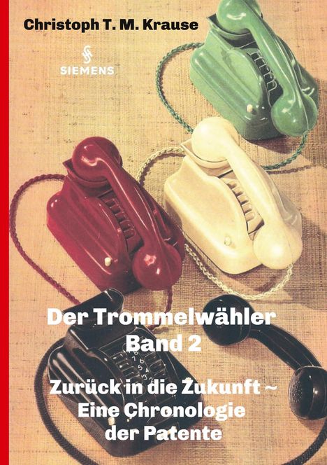 Christoph T. M. Krause: Der Trommelwähler - Band 2, Buch