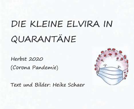 Heike Schaer: Die kleine Elvira in Quarantäne, Buch