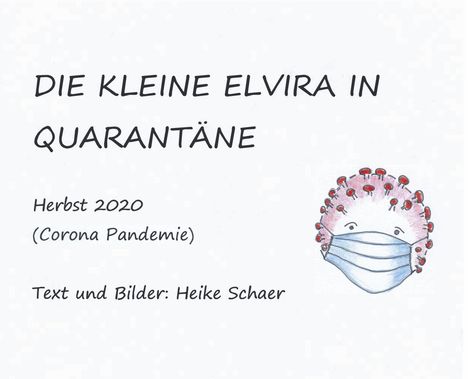 Heike Schaer: Die kleine Elvira in Quarantäne, Buch
