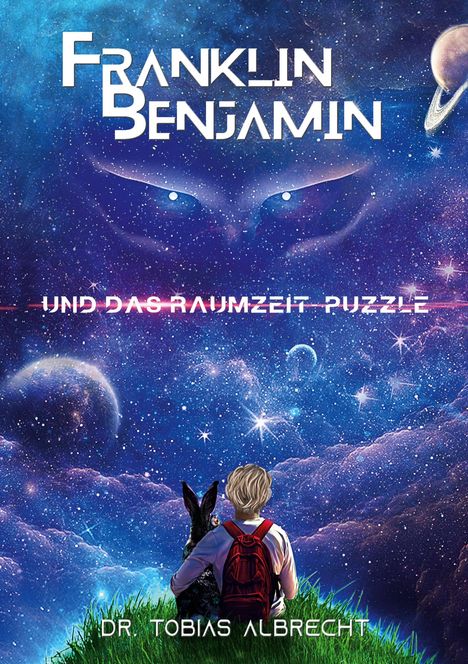 Tobias Albrecht: Franklin Benjamin Und Das Raumzeit-Puzzle, Buch